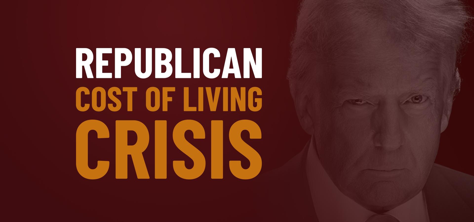 Republican Cost of Living Crisis
