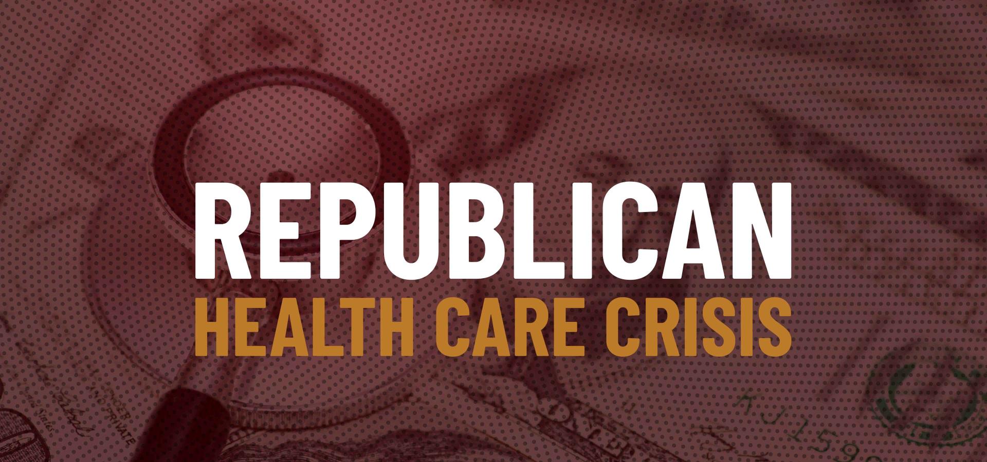 Republican Health Care Crisis No Logo
